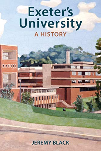 9780859894432: Exeter's University: A History