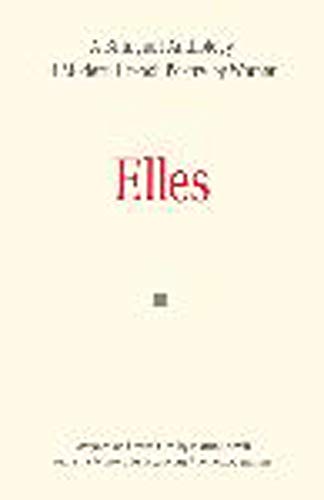 Stock image for Elles: A Bilingual Anthology of Modern French Poetry by Women (Exeter Textes Litteraires) for sale by Housing Works Online Bookstore