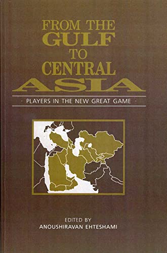 Stock image for From the Gulf to Central Asia: Players in the New Great Game : Conference : Papers (Arabic & Islamic Studies) for sale by Chiron Media