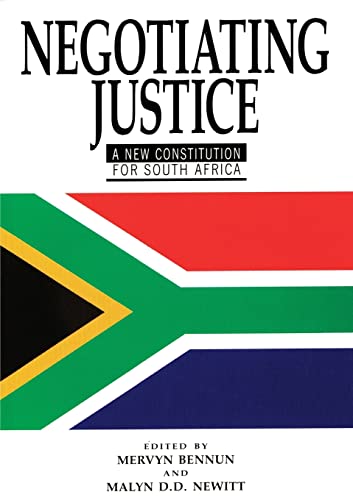 Stock image for Negotiating Justice: A New Constitution for South Africa for sale by WorldofBooks