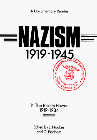 9780859894722: Nazism 1919-1945: The Rise to Power 1919-1934 : A Documentary Reader (Exeter Studies in History, No 6)