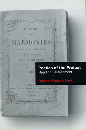 Poetics Of The Pretext: Reading Lautréamont (European Literature)