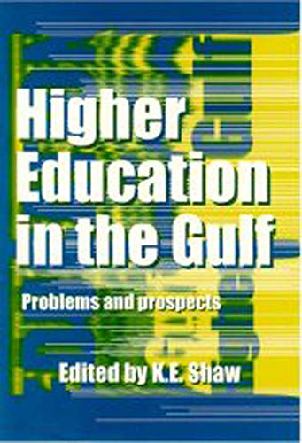 Stock image for HIGHER EDUCATION IN THE GULF : PROBLEMS AND PROSPECTS for sale by Basi6 International