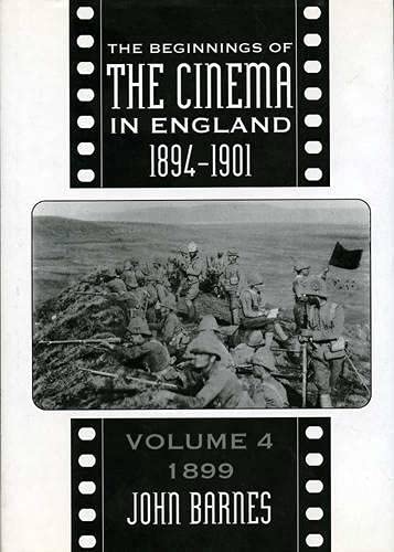 9780859895217: The Beginnings Of The Cinema In England,1894-1901: Volume 4: 1899: 04