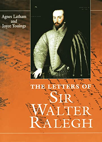 Stock image for The Letters of Sir Walter Ralegh for sale by The Chester Bookworm
