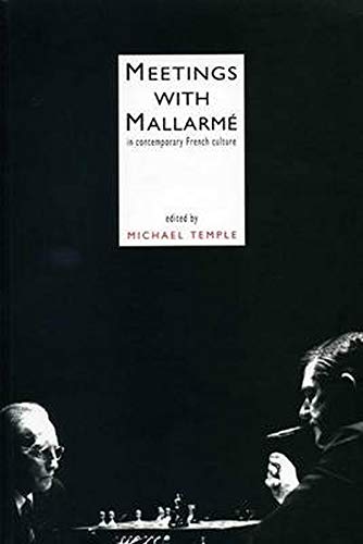 Meetings with Mallarme in Contemporary French Culture