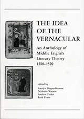 Beispielbild fr The Idea of the Vernacular: An Anthology of Middle English Literary Theory, 1280-1520 (Exeter Mediaeval Texts & Studies) (University of Exeter Press - Exeter Medieval Texts and Studi) zum Verkauf von WorldofBooks