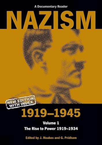 Stock image for Nazism 19191945 Volume 1: The Rise to Power 19191934: A Documentary Reader (Exeter Studies in History) for sale by Read&Dream