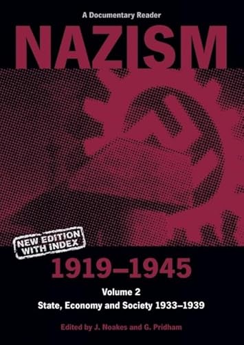 Stock image for Nazism 1919"1945 Volume 2: State, Economy and Society 1933"39: A Documentary Reader (Exeter Studies in History) for sale by BooksRun