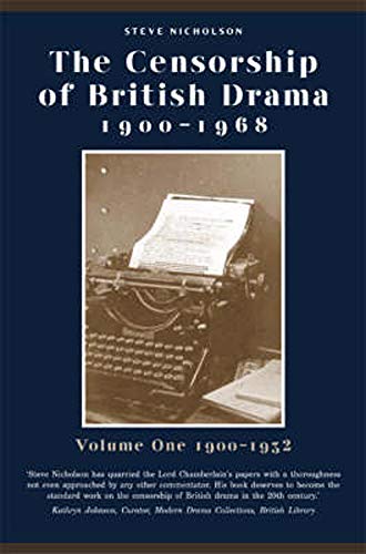 Stock image for Censorship of British Drama 1900-1968 Volume 1: Volume One 1900-1932 (Exeter Performance Studies) for sale by Phatpocket Limited