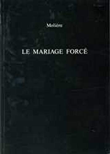 Imagen de archivo de Le Mariage Force (Exeter French Texts) a la venta por Y-Not-Books