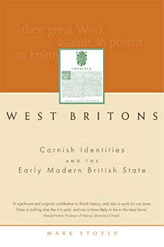 Stock image for West Britons: Cornish Identities and the Early Modern British State for sale by WorldofBooks