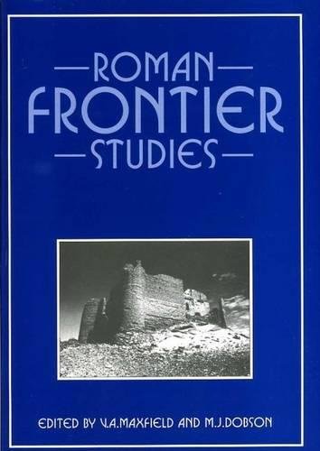 Roman Frontier Studies - Michael J. Dobson|Valerie A. Maxfield