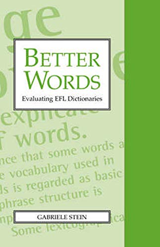 Beispielbild fr Better Words - Evaluating EFL Dictionaries. zum Verkauf von Antiquariat Christoph Wilde
