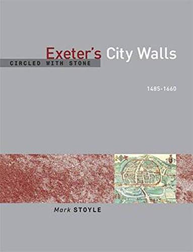 9780859897273: Circled With Stone: Exeter's City Walls, 1485-1660