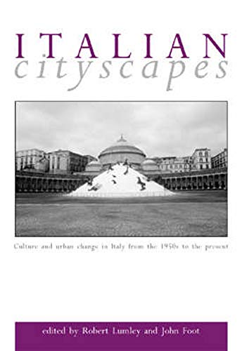 Imagen de archivo de Italian Cityscapes: Culture and Urban Change in Comtemporary Italy a la venta por Chiron Media