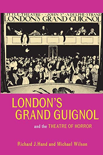 9780859897921: London's Grand Guignol and the Theatre of Horror