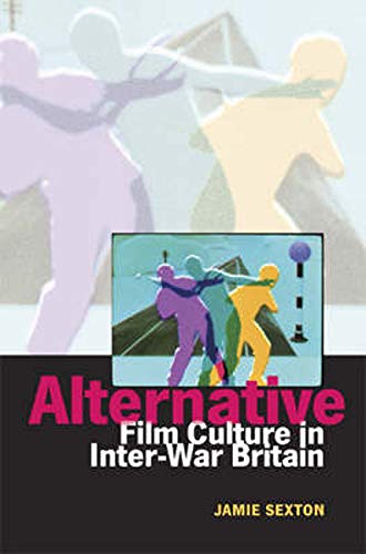 Imagen de archivo de Alternative Film Culture in Inter-War Britain (Exeter Studies in Film History) a la venta por HPB-Red