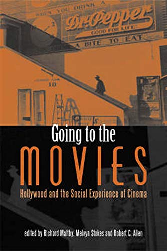 Imagen de archivo de Going to the Movies: Hollywood and the Social Experience of the Cinema (Exeter Studies in Film History) a la venta por Midtown Scholar Bookstore