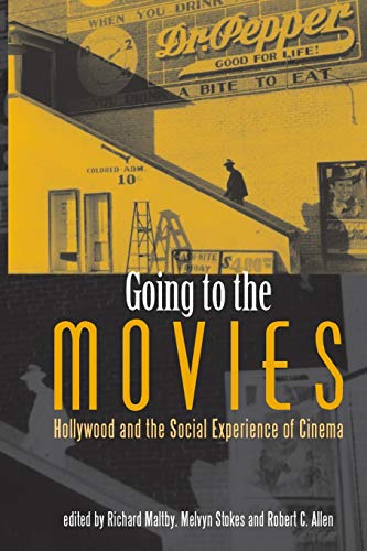 Imagen de archivo de Going to the Movies: Hollywood and the Social Experience of the Cinema (Exeter Studies in Film History) a la venta por SecondSale