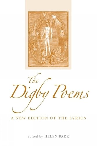 Imagen de archivo de The Digby Poems: A New Edition of the Lyrics (Exeter Medieval Texts and Studies LUP) a la venta por Powell's Bookstores Chicago, ABAA