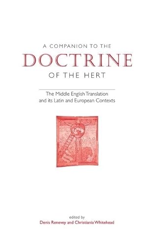 Stock image for A Companion to The Doctrine of the Hert: The Middle English Translation and its Latin and European Contexts (University of Exeter Press - Exeter Medieval Texts and Studies) for sale by Powell's Bookstores Chicago, ABAA