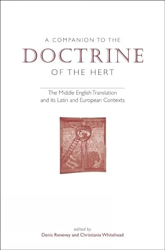 Stock image for A Companion to The Doctrine of the Hert: The Middle English Translation and its Latin and European Contexts (University of Exeter Press - Exeter Medieval Texts and Studies) for sale by Powell's Bookstores Chicago, ABAA