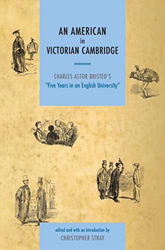 9780859898249: An American in Victorian Cambridge: Charles Astor Bristed's "Five Years in an English University"
