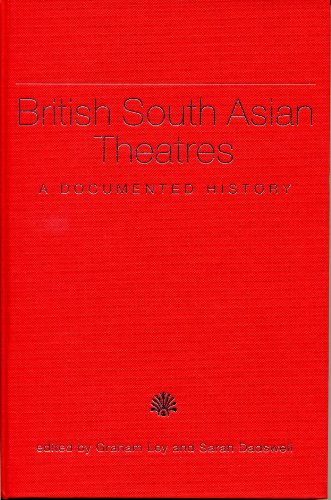 Stock image for British South Asian Theatres: A Documented History (Exeter Performance Studies) for sale by Midtown Scholar Bookstore