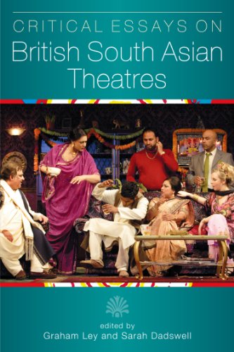 Stock image for Critical Essays on British South Asian Theatre for sale by Michener & Rutledge Booksellers, Inc.