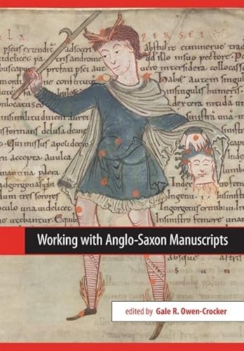 Beispielbild fr Working with Anglo-Saxon Manuscripts (Exeter Medieval Texts and Studies LUP) zum Verkauf von Powell's Bookstores Chicago, ABAA