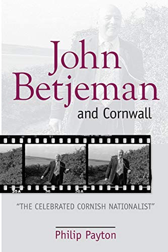 Beispielbild fr John Betjeman and Cornwall: ',The Celebrated Cornish Nationalist', zum Verkauf von Powell's Bookstores Chicago, ABAA