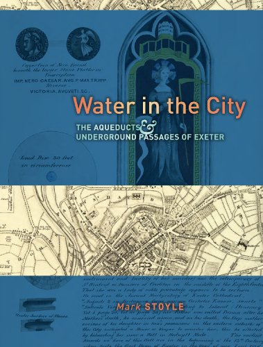 Stock image for Water in the City: The Aqueducts and Underground Passages of Exeter for sale by Anybook.com