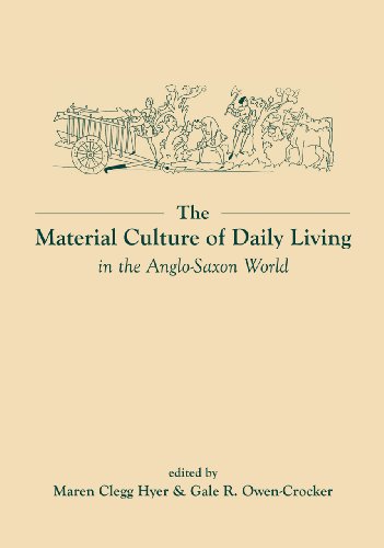 9780859898805: The Material Culture of Daily Living in the Anglo-Saxon World (Exeter Studies in Medieval Europe)