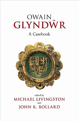 Imagen de archivo de Owain Glyndwr: A Casebook (Liverpool Historical Casebooks) a la venta por Powell's Bookstores Chicago, ABAA