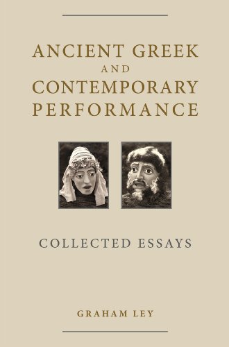 Stock image for Ancient Greek and Contemporary Performance: Collected Essays (Exeter Performance Studies) for sale by Powell's Bookstores Chicago, ABAA