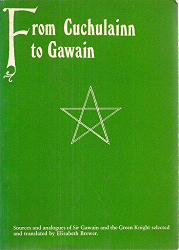 Imagen de archivo de From Cuchulainn to Gawain: Sources and analogues of Sir Gawain and the green knight a la venta por BookScene