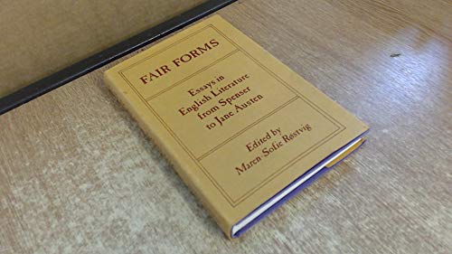 Imagen de archivo de Fair Forms: Studies in English Literature from Spenser to Jane Austen a la venta por Montclair Book Center