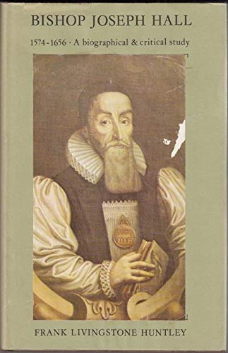 Beispielbild fr Bishop Joseph Hall, 1574-1656: A Biographical and Critical Study zum Verkauf von The Guru Bookshop