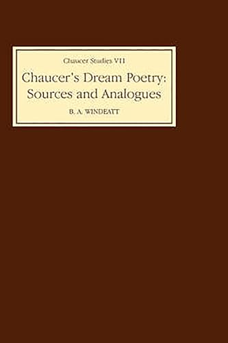 Stock image for Chaucer's Dream Poetry: Sources and Analogues (7) (Chaucer Studies) for sale by CL Books