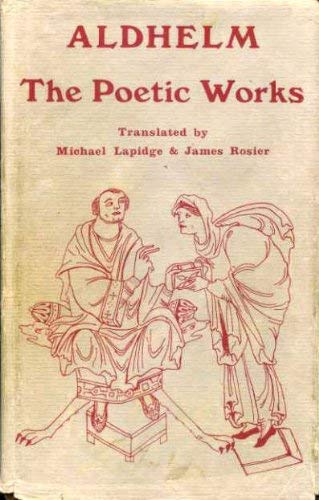 Aldhelm: The Poetic Works (9780859911467) by Lapidge, Michael; Rosier, James L.