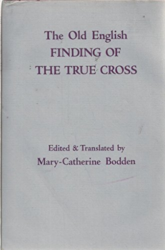 Beispielbild fr The Old English Finding of the True Cross. zum Verkauf von Wissenschaftl. Antiquariat Th. Haker e.K