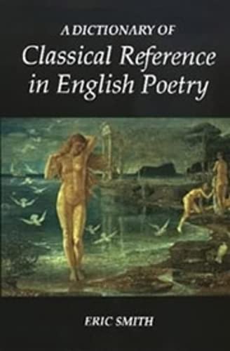 9780859912181: A Dictionary of Classical Reference in English Poetry