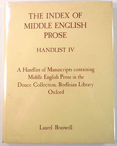 9780859912419: The Index of Middle English Prose Handlist IV: Manuscripts in the Douce Collection, Bodleian Library, Oxford: 4