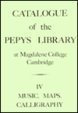 9780859912464: Catalogue of the Pepys Library at Magdalene College, Cambridge IV: IV. Music, Maps, and Calligraphy