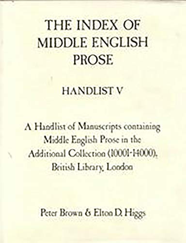 The Index of Middle English Prose. Handlist V. A Handlist of Manuscripts containing Middle Englis...