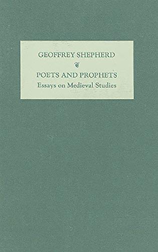 Beispielbild fr Poets and Prophets: Essays on Medieval Studies by G.T.Shepherd zum Verkauf von Wonder Book