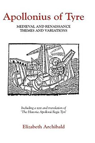 Beispielbild fr Appolonius of Tyre. Medieval and Renaissance Themes and Variations, zum Verkauf von CSG Onlinebuch GMBH