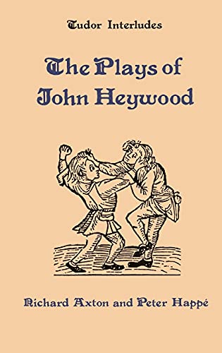 Stock image for Tudor Interludes: Plays of John Heywood (Volume 6) for sale by Anybook.com