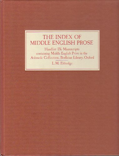 The Index of Middle English Prose. Handlist IX. A Handlist of Manuscripts containing Middle Engli...